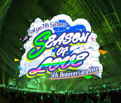 t7s 5th Anniversary Live -SEASON OF LOVE- in Makuhari Messe / Tokyo 7th シスターズ