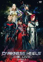 舞台『DARKNESS HEELS～THE LIVE～SHINKA』[DVD] / 舞台