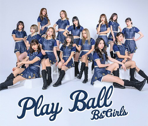 Play Ball[CD] [CDA+DVD] / BsGirls