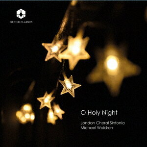 O HOLY NIGHT 合唱で聴くクリスマス[CD] / クラシックオムニバス