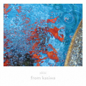 from kasiwa[CD] / sikisi