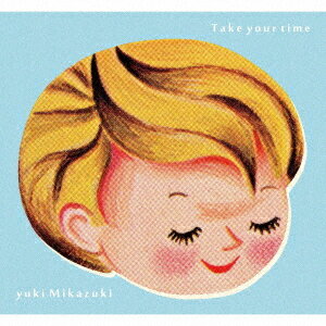Take your time[CD] / 三日月雪
