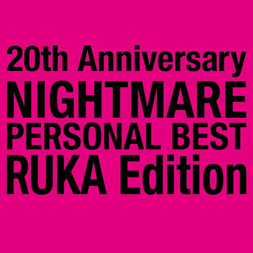 NIGHTMARE PERSONAL BEST[CD] RUKA Edition / NIGHTMARE