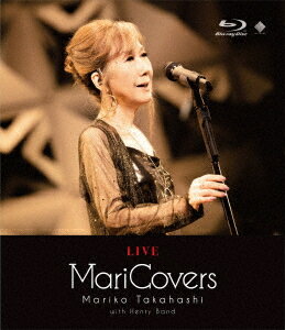 LIVE MariCovers[Blu-ray] / 高橋真梨子