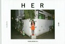 HER[本/雑誌] / 金子山/著 テンテンコ/著