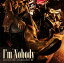 TV˥ŷ̡!٥ǥ󥰼: Im Nobody[CD] [CD+Blu-ray] / ݾϺ