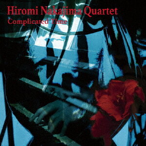 Complicated Time[CD] / Hiromi Nakajima Quartet