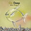 GO DEEP[CD] / Ĺ