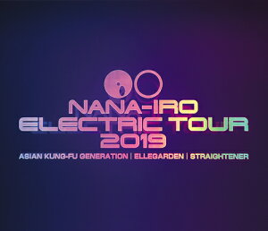 NANA-IRO ELECTRIC TOUR 2019[Blu-ray] [通常版] / ASIAN KUNG-FU GENERATION ELLEGARDEN STRAIGHTENER