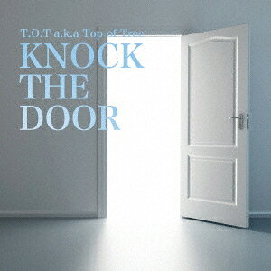 KNOCK THE DOOR[CD] / T.O.T A.K.A. TOP OF TREE