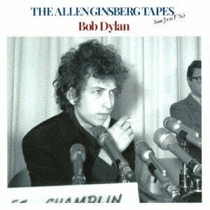 アレン・ギンズバーグ・テープス ＜サンノゼ1965＞[CD] / ボブ・ディラン