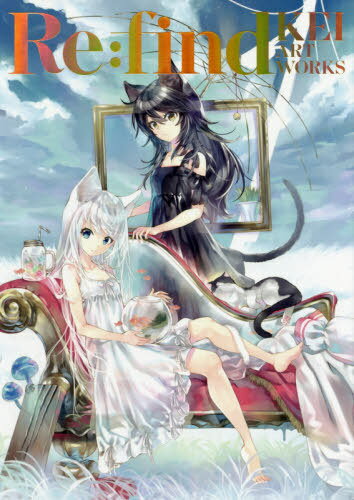 KEI ART WORKS Re:find[/] (ñܡå) / KEI/