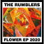 FLOWER EP 2020[CD] / THE RUMBLERS