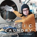 MUSIC LAUNDRY[CD] / ポセイドン・石川