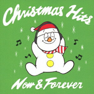 CHRISTMAS HITS NOW & FOREVER[CD] / オムニバス