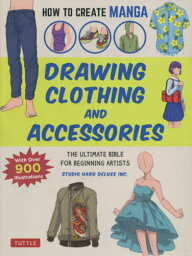 DRAWING CLOTHING AND[本/雑誌] (HOW TO CREATE MANGA) / STUDIOHARDDELUXEINC./〔著〕