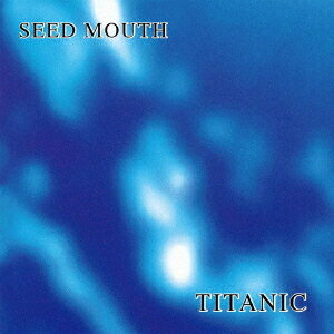 タイタニック[CD] [完全限定プレス盤] / シード・マウス
