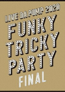 LIVE DA PUMP 2020 Funky Tricky Party FINAL at ޥѡ꡼[DVD] [̾] / DA PUMP