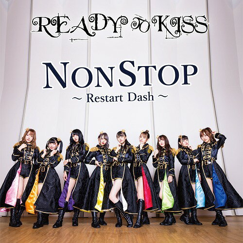 NONSTOP Restart Dash[CD] [B-type] / READY TO KISS