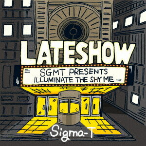Late Show[CD] / Sigma-T