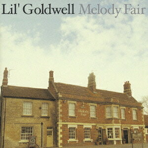 Melody Fair[CD] / Lil’ Goldwell
