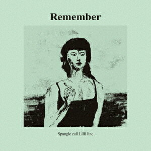 Remember[CD] / Spangle call Lilli line