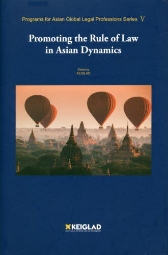 Promoting the Rule of Law in Asian Dynamics[/] (Programs for Asian ...