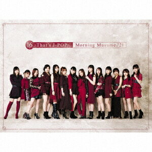 16th〜That’s J-POP〜[CD] [Blu-ray付初回限定盤] / モーニング娘。’21