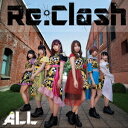 ALL[CD] [Type-A] / Re:Clash