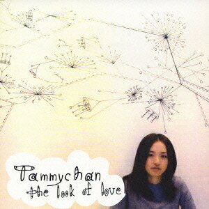 the look of love[CD] / Tammychan