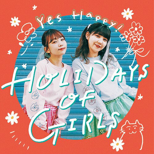 HOLIDAYS OF GIRLS[CD] / Yes Happy!
