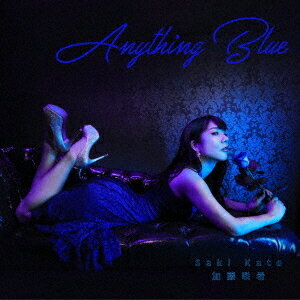 Anything Blue[CD] / 加藤咲希