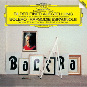 ラヴェル: ボレロ スペイン狂詩曲/ムソルグスキー: 組曲「展覧会の絵」 CD SHM-CD / ヘルベルト フォン カラヤン (指揮)
