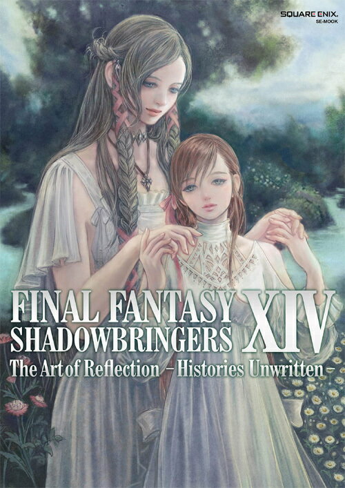 FINAL FANTASY XIV: SHADOWBRINGERS The Art of Reflection - Histories Unwritten -[{/G] (SE-MOOK) (Ps{EbN) / XNEFAEGjbNX