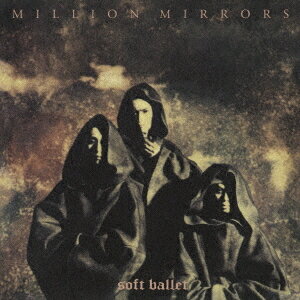 MILLION MIRRORS[アナログ盤 (LP)] [完全生産限定盤] / SOFT BALLET