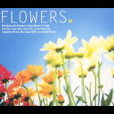 FLOWERS[CD] / オムニバス