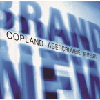 ブラン・ニュー[CD] [完全限定生産盤] / マーク・コープランド、ジョン・アバークロンビー、ケニー・ホイーラー