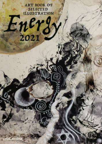 Energy ART BOOK OF SELECTED ILLUSTRATION 2021 本/雑誌 / artbook事務局