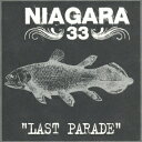 LAST PARADE[CD] / NIAGARA 33