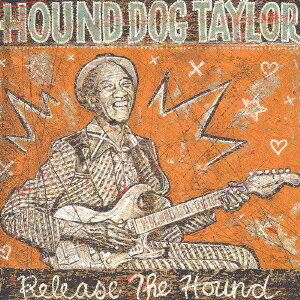 この猟犬スライドに憑き - 未発表ライヴ[CD] / ハウンド・ドッグ・テイラー