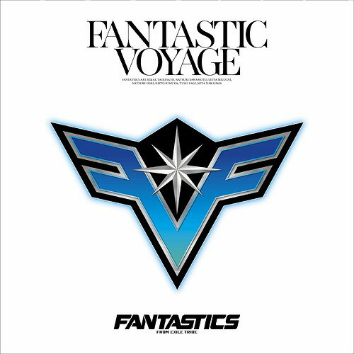 FANTASTIC VOYAGE CD / FANTASTICS from EXILE TRIBE