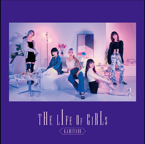 THE LIFE OF GIRLS[CD] [M] / 神宿