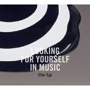 Looking for yourself in Music[CD] / Alter Ego