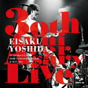 30th Anniversary Live[CD] / 吉田栄作