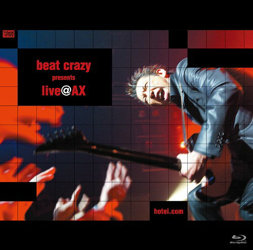 beat crazy presents live＠AX[Blu-ray] / 布袋寅泰