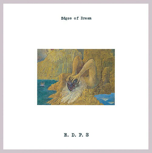 Edges of Dreams[CD] / E.D.P.S