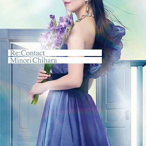 Re:Contact[CD] [通常盤] / 茅原実里