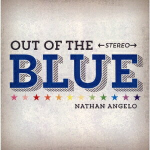 Out Of The Blue JAPANESE EDITION[CD] / Nathan Angelo