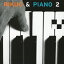 RIKUO &PIANO[CD] 2 / ꥯ