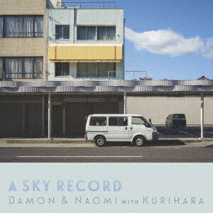 A SKY RECORD[CD] / DAMON & NAOMI WITH KURIHARA
